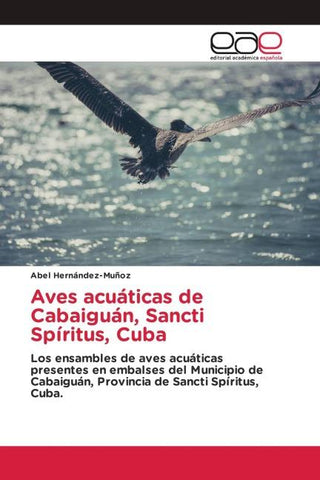 Aves acuáticas de Cabaiguán, Sancti Spíritus, Cuba