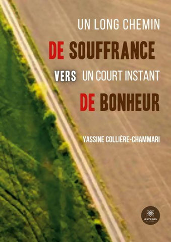 Un long chemin de souffrance vers un court instant de bonheur