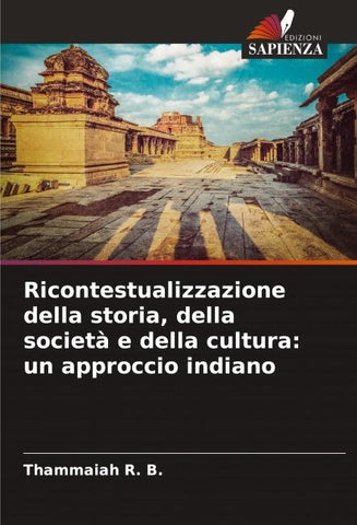 Ricontestualizzazione della storia, della società e della cultura: un approccio indiano