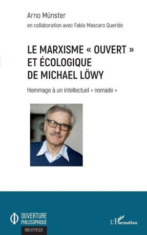 Le marxisme "ouvert" et écologique de Michael Löwy