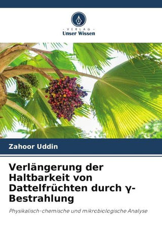 Verlängerung der Haltbarkeit von Dattelfrüchten durch ¿-Bestrahlung
