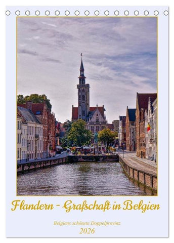 Flandern - Grafschaft in Belgien (Tischkalender 2026 DIN A5 hoch), CALVENDO Monatskalender