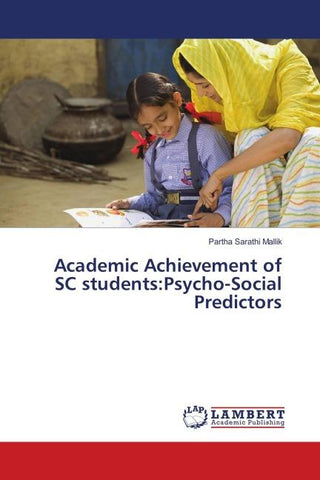Academic Achievement of SC students:Psycho-Social Predictors