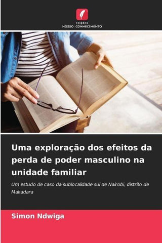 Uma exploração dos efeitos da perda de poder masculino na unidade familiar