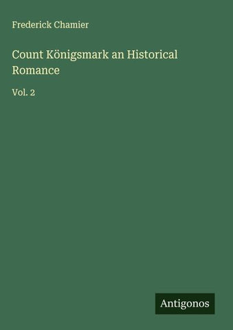 Count Königsmark an Historical Romance