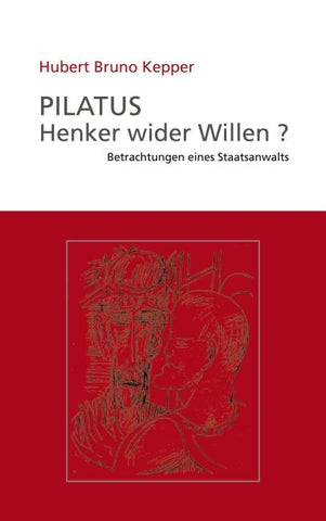 Pilatus Henker wider Willen?