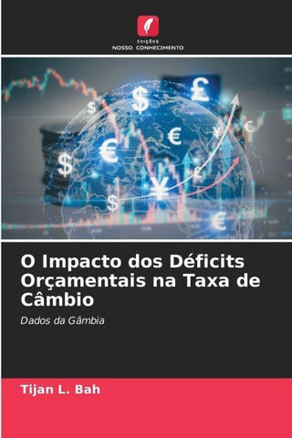 O Impacto dos Déficits Orçamentais na Taxa de Câmbio