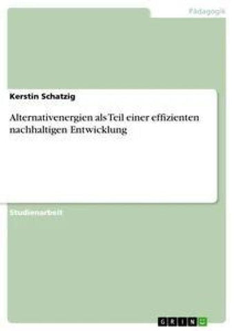 Alternativenergien als Teil einer effizienten nachhaltigen Entwicklung