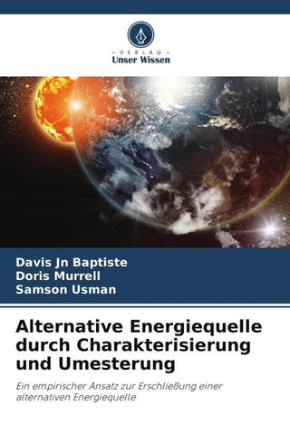 Alternative Energiequelle durch Charakterisierung und Umesterung