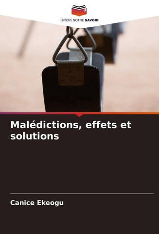 Malédictions, effets et solutions