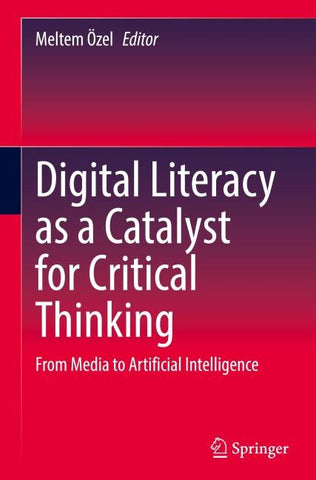 Digital Literacy as a Catalyst for Critical Thinking