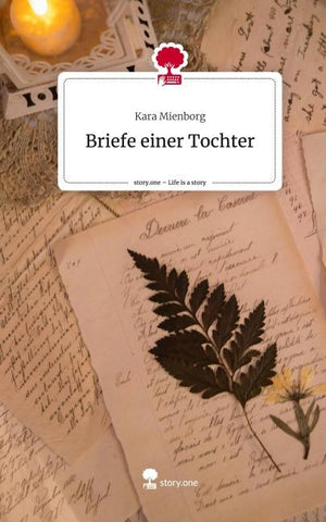 Briefe einer Tochter. Life is a Story - story.one