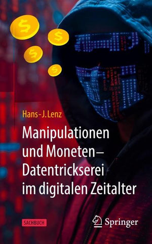 Manipulationen und Moneten – Datentrickserei im digitalen Zeitalter
