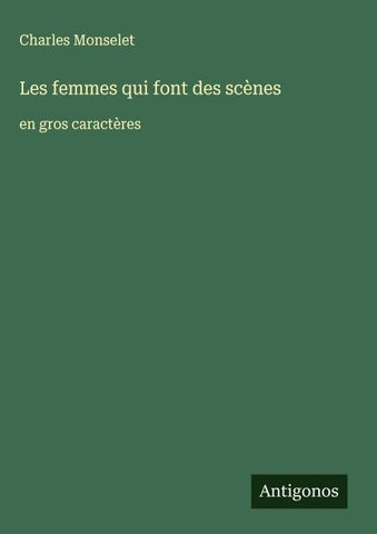 Les femmes qui font des scènes