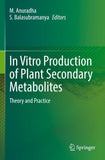 In Vitro Production of Plant Secondary Metabolites