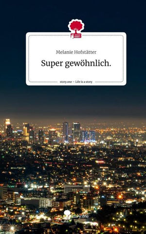 Super gewöhnlich.. Life is a Story - story.one