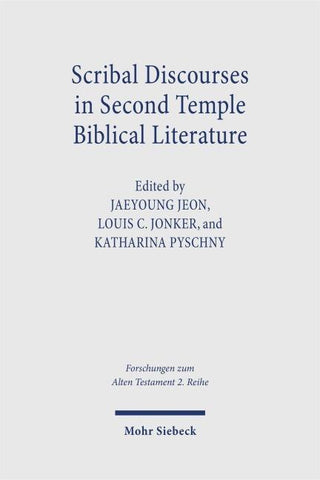 Scribal Discourses in Second Temple Biblical Literature