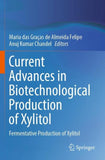 Current Advances in Biotechnological Production of Xylitol