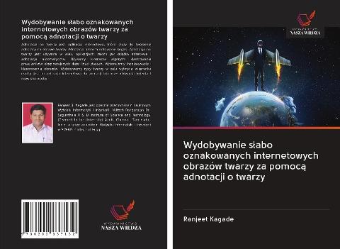 Wydobywanie s¿abo oznakowanych internetowych obrazów twarzy za pomoc¿ adnotacji o twarzy