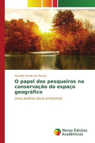 O papel dos pesqueiros na conservação do espaço geográfico