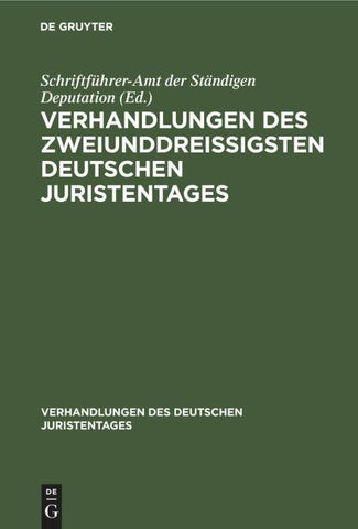 Verhandlungen des zweiunddreißigsten Deutschen Juristentages