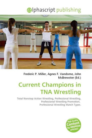 Current Champions in TNA Wrestling