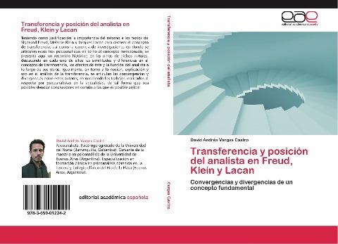 Transferencia y posición del analista en Freud, Klein y Lacan