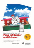 Papa ist Bäcker und Erfinder