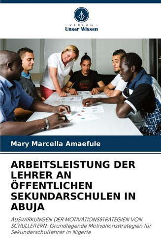 ARBEITSLEISTUNG DER LEHRER AN ÖFFENTLICHEN SEKUNDARSCHULEN IN ABUJA