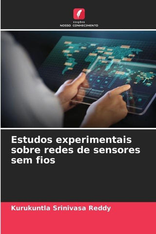 Estudos experimentais sobre redes de sensores sem fios