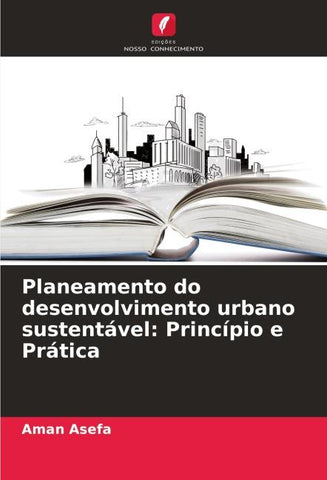 Planeamento do desenvolvimento urbano sustentável: Princípio e Prática