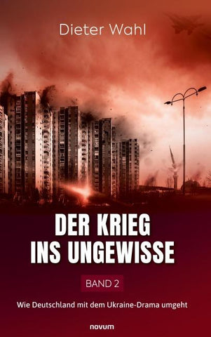 Der Krieg ins Ungewisse – Band 2