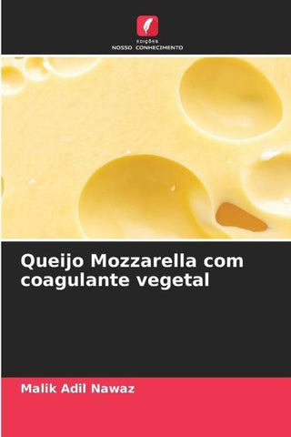 Queijo Mozzarella com coagulante vegetal