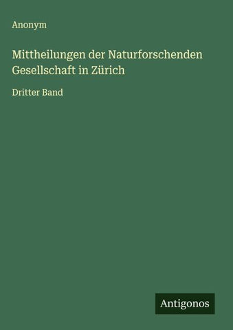 Mittheilungen der Naturforschenden Gesellschaft in Zürich