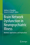 Brain Network Dysfunction in Neuropsychiatric Illness