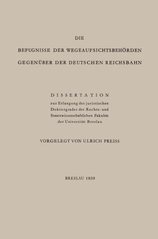 Die Befugnisse der WegeaufsichtsbehÖrden GegenÜber der Deutschen Reichsbahn