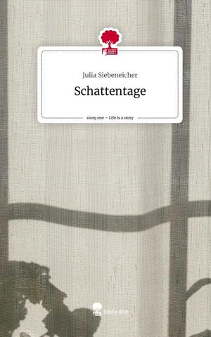 Schattentage. Life is a Story - story.one
