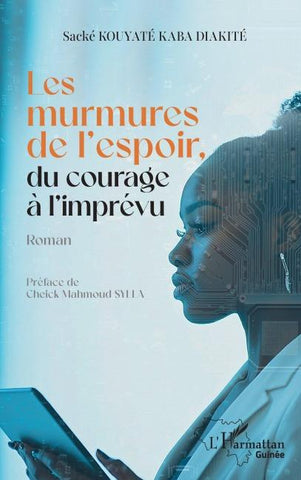 Les murmures de l'espoir, du courage à l'imprévu