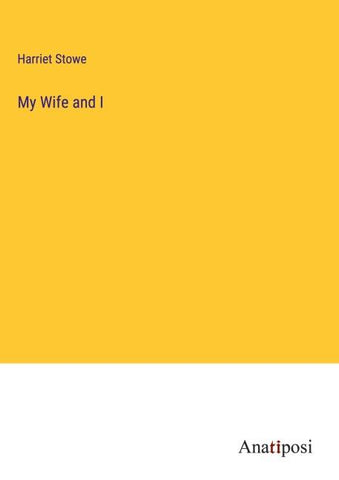 My Wife and I
