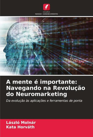 A mente é importante: Navegando na Revolução do Neuromarketing