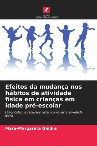 Efeitos da mudança nos hábitos de atividade física em crianças em idade pré-escolar