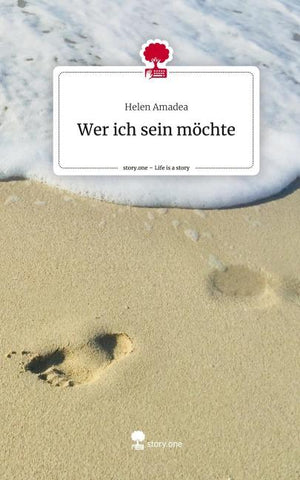 Wer ich sein möchte. Life is a Story - story.one
