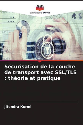 Sécurisation de la couche de transport avec SSL/TLS : théorie et pratique