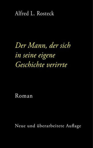 Der Mann, der sich in seine eigene Geschichte verirrte