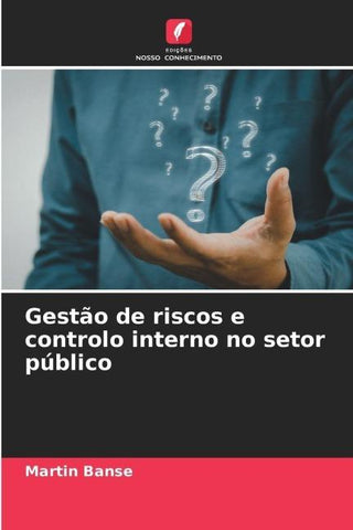 Gestão de riscos e controlo interno no setor público