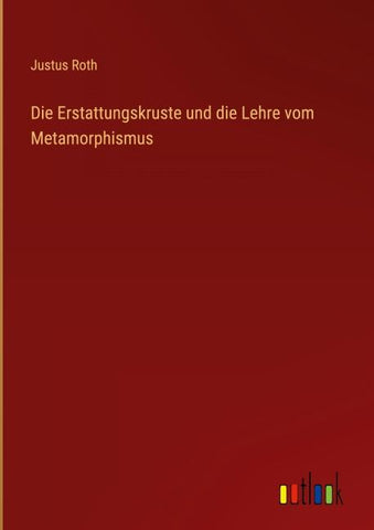 Die Erstattungskruste und die Lehre vom Metamorphismus