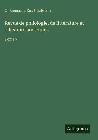 Revue de philologie, de littérature et d'histoire anciennes