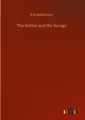 The Settler and the Savage