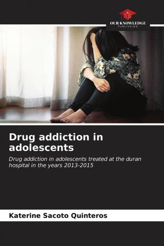 Drug addiction in adolescents