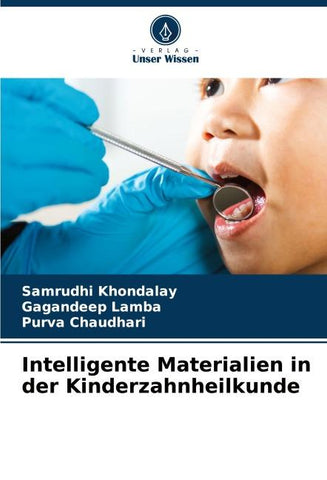 Intelligente Materialien in der Kinderzahnheilkunde